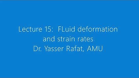 MEC 2310, Fluid Mechanics I,  Lecture 15: Fluid deformation and strain rates