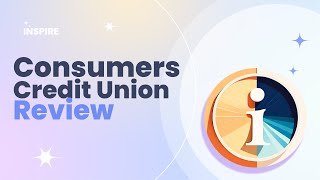 Consumers Credit Union Review Pros and Cons