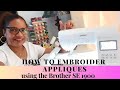 How to embroider appliques using the Brother SE 1900