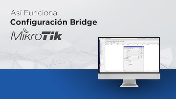Así funciona - Configuración Bridge en MikroTik