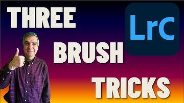 Three great tips for LIGHTROOM BRUSH