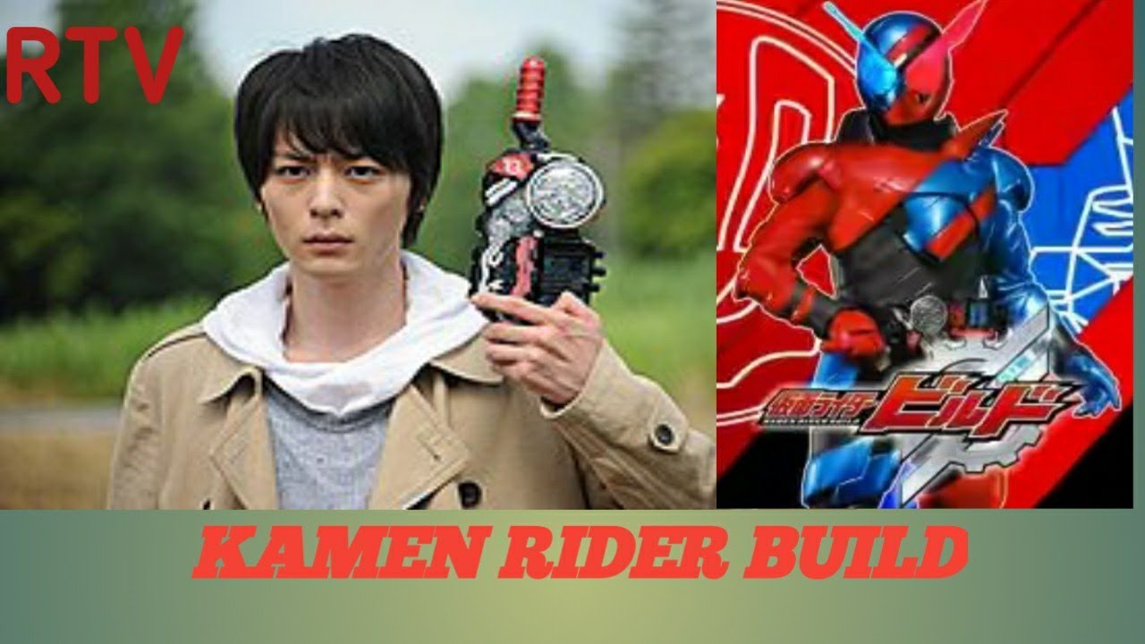 Kamen Rider Build Rtv Review Kamen Rider Build RTV By Alif Ba Ta - YouTube