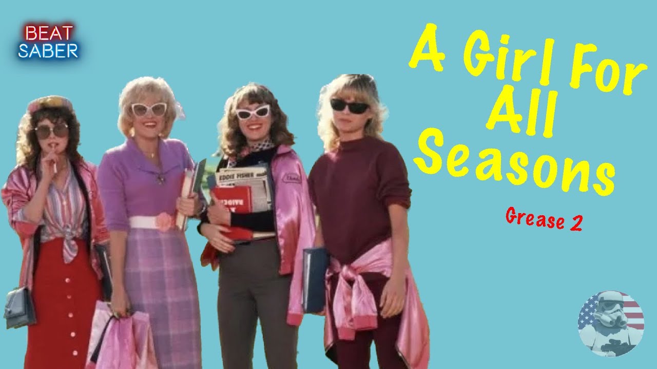 Girl For All Seasons Grease 2 YouTube