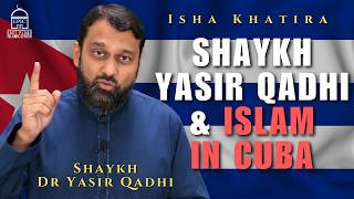 NEW | Shaykh Yasir Qadhi and Islam in Cuba | Epic Masjid | Shaykh Dr. Yasir Qadhi