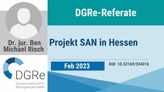 DGRe-Referat: Dr. Ben Michael Risch - Projekt SAN in Hessen