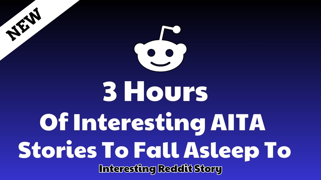 3 Hours of interesting AITA stories to fall asleep to. Reddit stories Relationship advice