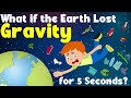 What If Earth Lost Gravity for 5 Seconds?