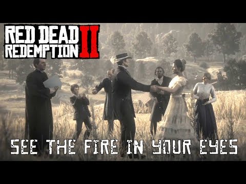 Red Dead Redemption 2 See The Fire In Your Eyes