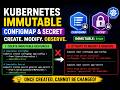 Q52 Immutable ConfigMap and Secret in Kubernetes | CKA Practice
