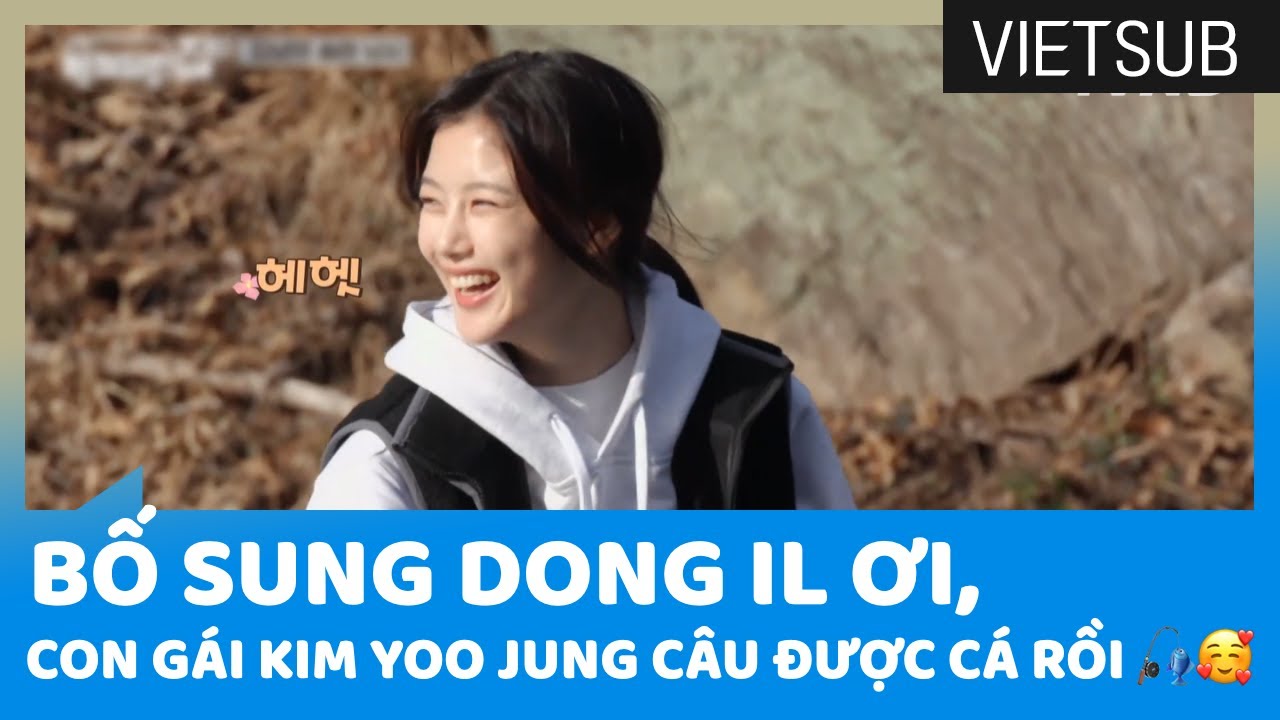 [Tập 7] Bố Sung Dong Il Ơi, Con Gái Kim Yoo Jung Câu Được Cá Rồi Nè 🎣🥰 #HouseOnWheels2🇻🇳VIETSUB🇻🇳