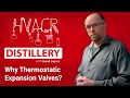 Thermostatic expansion valves—what do they do? | HVACR Distillery Episode 7