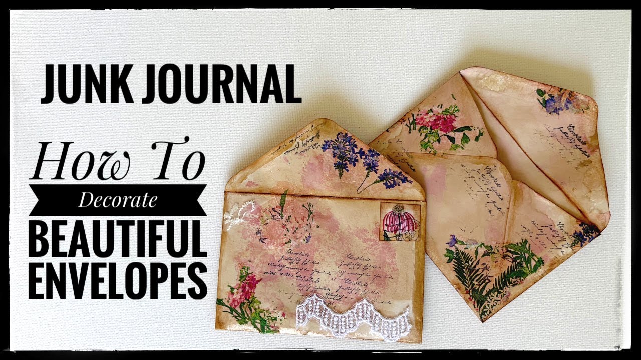 Junk Journal - How To Decorate Beautiful Envelopes - YouTube