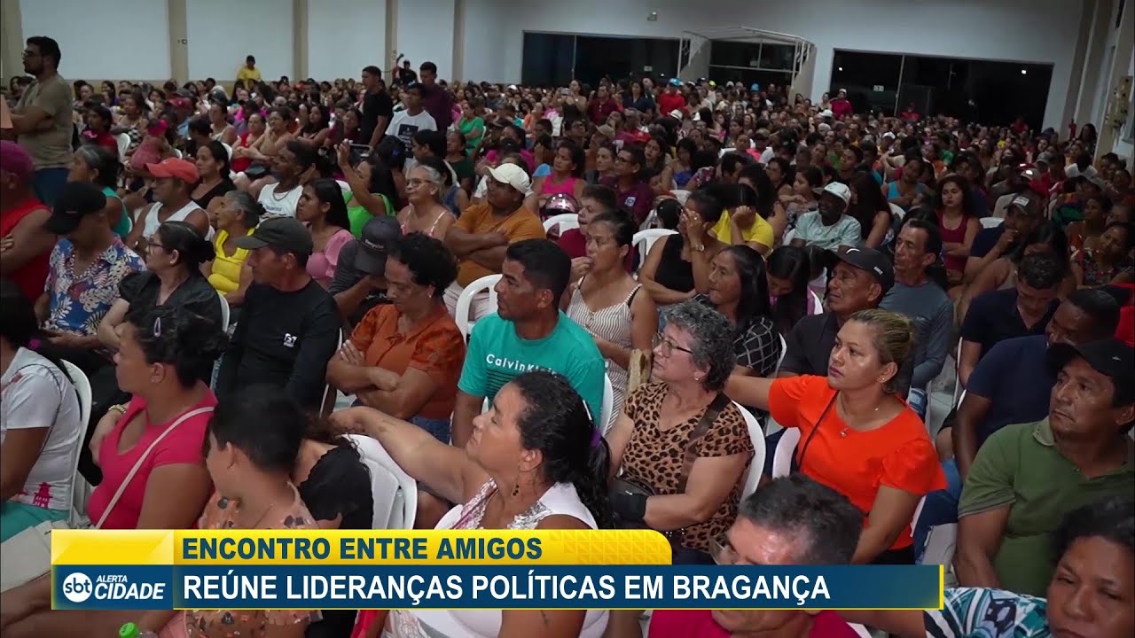 ENCONTRO ENTRE AMIGOS REÚNE LIDERANÇAS POLÍTICAS EM BRAGANÇA 
