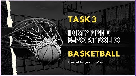 IB MYP PHE E-PORTFOLIO - BASKETBALL (SHOOTING)