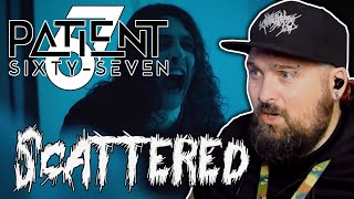 SCATTERED [][][] PATIENT SIXTY-SEVEN [][][] Reaction