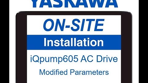 Viewing Modified Parameters on a Yaskawa iQpump605 AC Drive