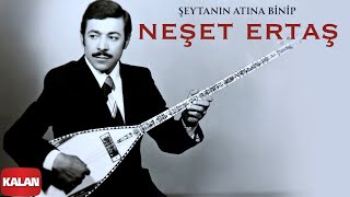 Neşet Ertaş - Şeytanın Atına Binip I Garip Bülbül © 2022 Kalan Müzik