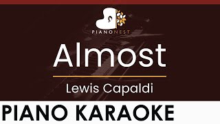Lewis Capaldi - Almost - HIGHER Key (Piano Karaoke Instrumental)