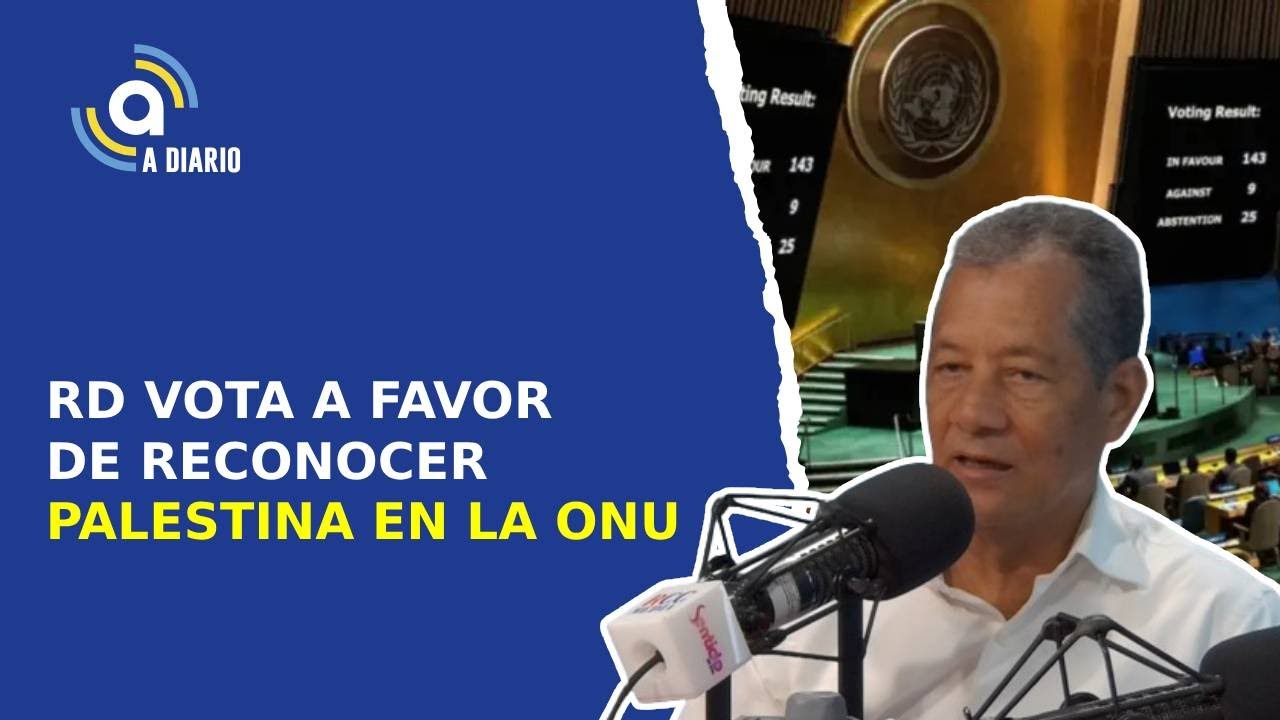 RD VOTA A FAVOR DE RECONOCER PALESTINA EN LA ONU #lasinternacionales ...