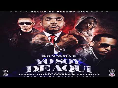 Don Omar Ft. Yandel, Daddy Yankee & Arcangel - Yo Soy De Aqui - Reggaeton 2013