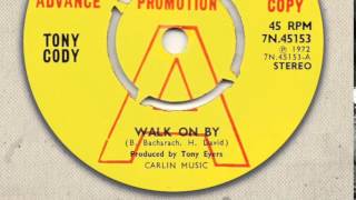 Tony Cody ~ Walk On By