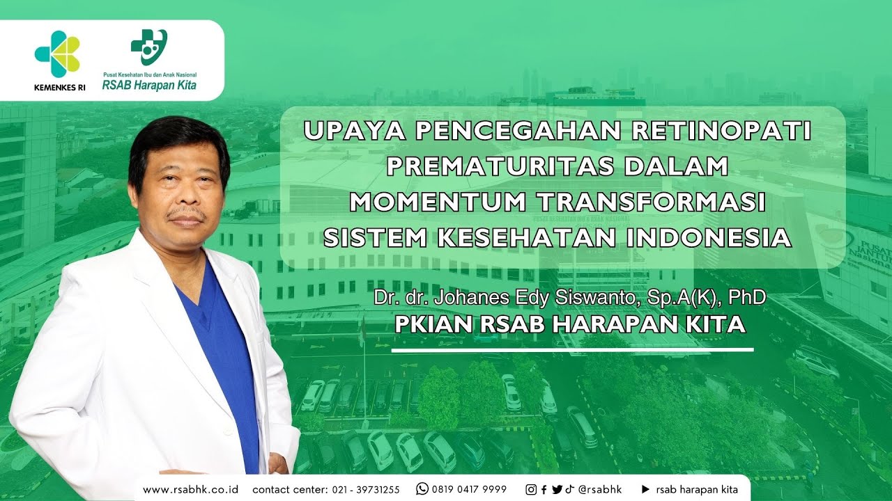 UPAYA PENCEGAHAN RETINOPATI PREMATURITAS DALAM MOMENTUM TRANSFORMASI SISTEM KESEHATAN INDONESIA