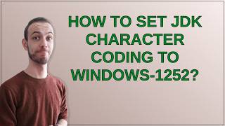 How to set JDK character coding to windows-1252