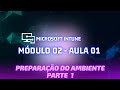 Módulo 02 - Aula 01 - Configuração - Preparação do ambiente - PARTE 1