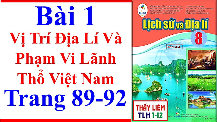 Giải bài tập địa lí 8 bài 1 năm 2024