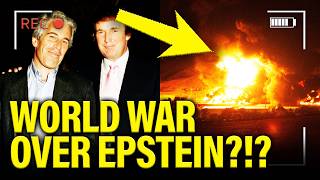 Trump Rushes to BURN IT DOWN over EPSTEIN TERROR