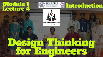 Design Thinking for Engineers - Module 1 Lecture 4 - Introduction