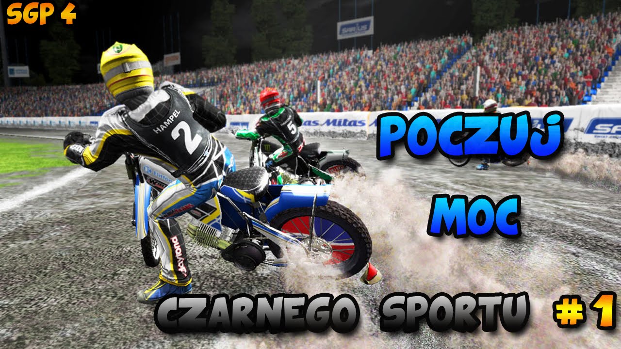 Speedway Grand Prix 4 | Poczuj Moc Czarnego Sportu #1