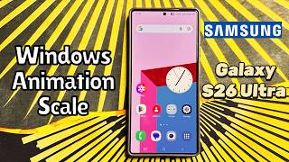 How to Turn On/Off Windows Animation Scale on Samsung Galaxy S26 Ultra #tutorial