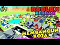 KITA MEMBANGUN KOTA DI ROBLOX CITY TYCOON!! - Roblox Zeddax