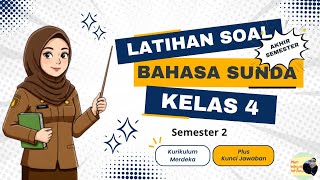 SUNDANESE LANGUAGE PRACTICE QUESTIONS FOR 4TH GRADE ELEMENTARY SCHOOL SEMESTER 2 END-OF-SEMESTER ...
