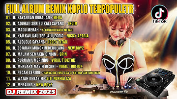 Full Album Remix Terpopuler 2025 || DJ BAYANGAN GURAUAN, DJ PURNAMA MERINDU - VIRAL TIOKTOK