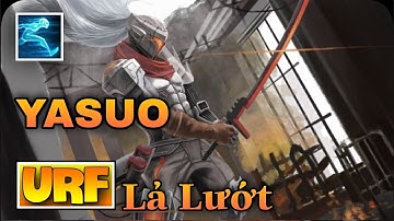 YASUO TỐC HÀNH LẢ LƯỚT TRONG URF RA SAO KHI KHÔNG CÓ YUUMI | YASUO URF 2020