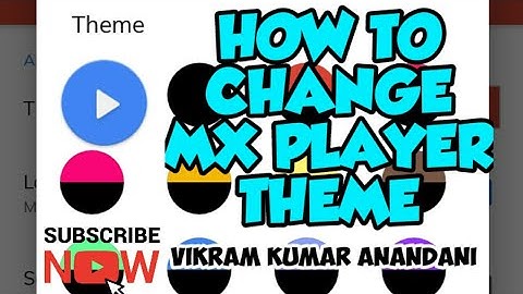 How to change MX Player theme| MX Player ki theme kaisy change kary