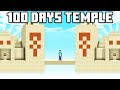 100 days but its just a desert temple