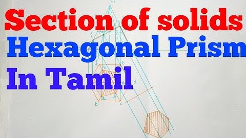 Section of solid hexagonal pyramid engineering drawing in tamil
