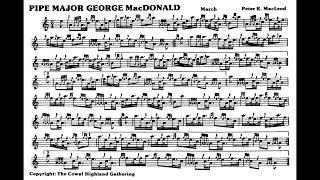 Peter R MacLeod, Sr. - 2/4 March in A, "Pipe Major George MacDonald" (perf. Jordan Alexander Key)