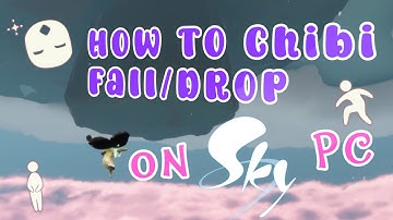 How To Chibi Fall/Chibi Drop On PC - Sky COTL | Sky: Children of the Light