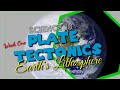 SCIENCE 10 - WEEK ONE / PLATE TECTONICS / EARTH'S LITHOSPHERE