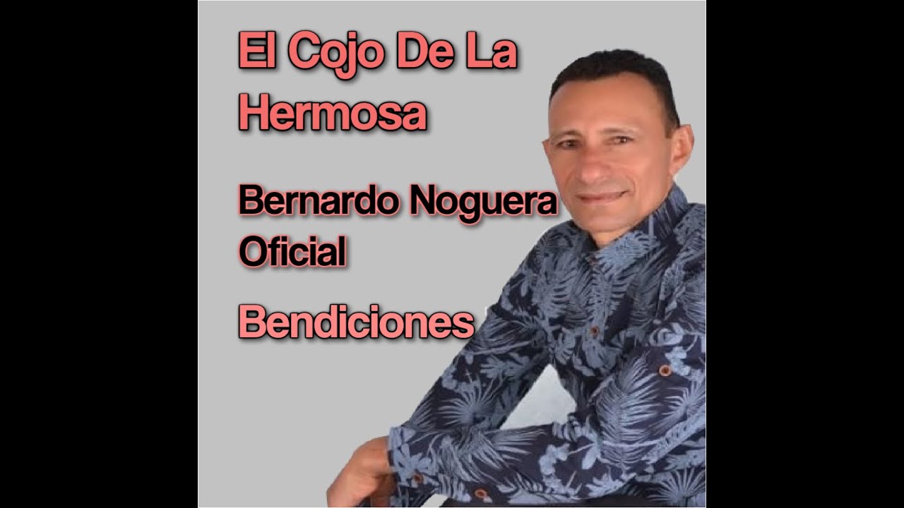 El Cojo De La Hermosa - Audio Oficial (BERNARDO NOGUERA RODRIGUEZ