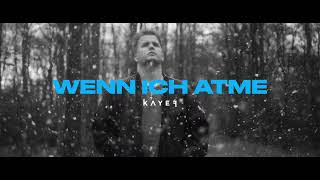 Смотреть клип Kayef - Wenn Ich Atme