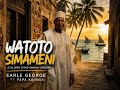 Watoto Simaneni Earle George Ft Papa Kaunda Children Stand Swahili Version 