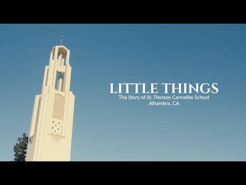 "Little Things" - St. Therese Carmelite School