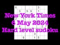 Sudoku solution  new york times 6 may 2024 hard level