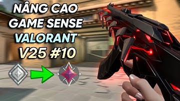 Nâng Cao Gamesense Valorant qua Highlight, (Có Ghi Chú) V25 #10.