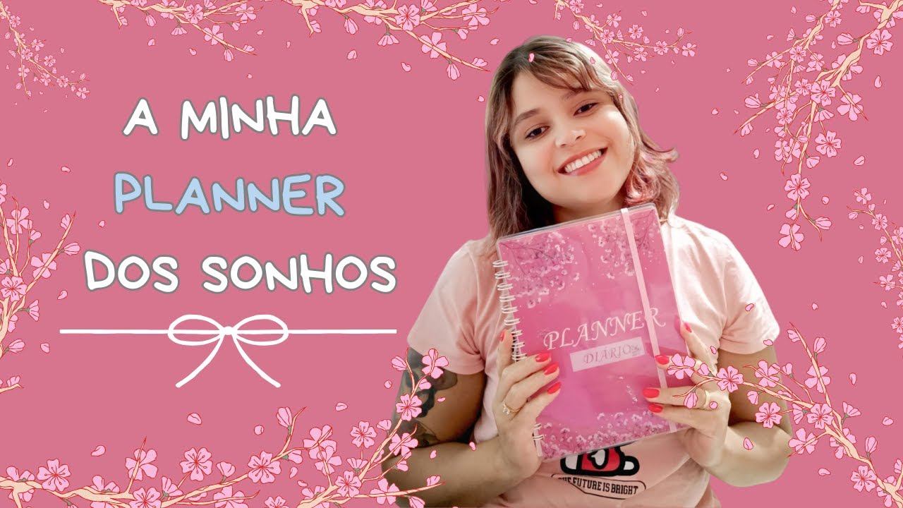 Não achei a Planner Perfeita, então eu criei a minha! 🌸💖🌷✨